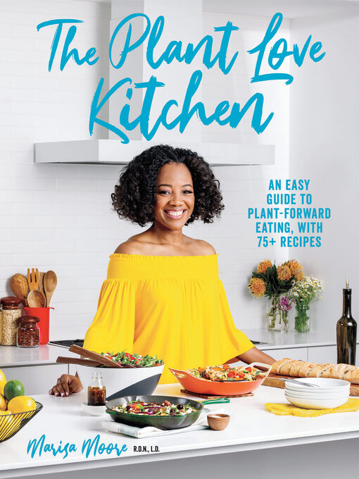 Title details for The Plant Love Kitchen by Marisa Moore - Available